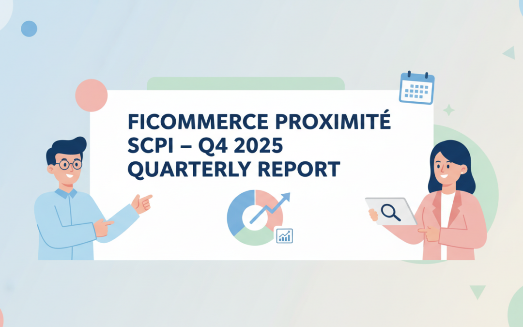 La SCPI « Ficommerce Proximité » publie son rapport trimestriel du 4e trimestre 2025 : Analyse et perspectives